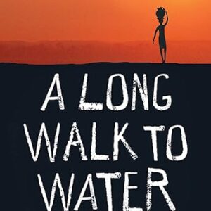 A Long Walk to Water: Based on a True Story