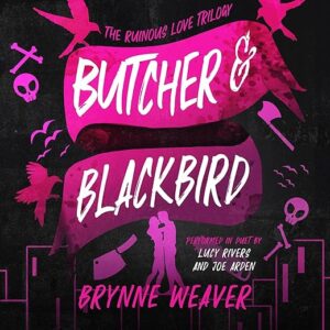 Amazon.com: Butcher & Blackbird: The Ruinous Love Trilogy, Book 1 (Audible Audio Edition): Brynne Weaver, Joe Arden, Lucy Rivers, Blue Nose Publishing: Audible Books & Originals