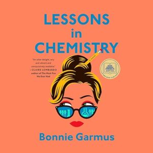 Amazon.com: Lessons in Chemistry: A Novel (Audible Audio Edition): Bonnie Garmus, Miranda Raison, Bonnie Garmus, Pandora Sykes, Random House Audio: Audible Books & Originals