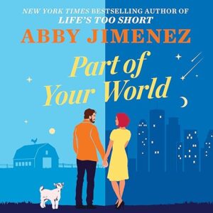 Amazon.com: Part of Your World (Audible Audio Edition): Abby Jimenez, Julia Whelan, Zachary Webber, Forever: Audible Books & Originals