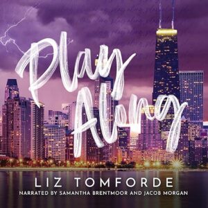 Amazon.com: Play Along: Windy City Series, Book 4 (Audible Audio Edition): Liz Tomforde, Jacob Morgan, Samantha Brentmoor, Golden Boy Publishing LLC: Books