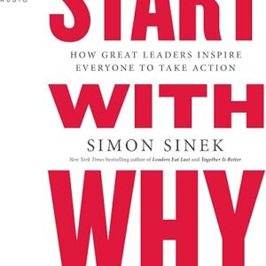 Amazon.com: Start with Why: How Great Leaders Inspire Everyone to Take Action (Audible Audio Edition): Simon Sinek, Simon Sinek, Penguin Audio: Books