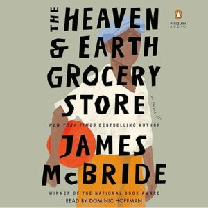 Amazon.com: The Heaven & Earth Grocery Store: A Novel (Audible Audio Edition): James McBride, Dominic Hoffman, Penguin Audio: Books