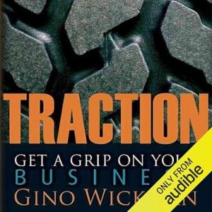 Amazon.com: Traction: Get a Grip on Your Business (Audible Audio Edition): Gino Wickman, Kevin Pierce, Audible Studios: Books