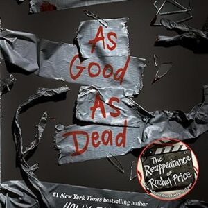 As Good as Dead: The Finale to A Good Girl's Guide to Murder