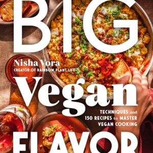 Big Vegan Flavor: Techniques and 150 Recipes to Master Vegan Cooking