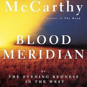 Blood Meridian: Or the Evening Redness in the West (Vintage International)