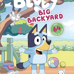 Bluey: Big Backyard: A Coloring Book