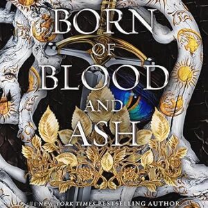 Born of Blood and Ash: A Flesh and Fire Novel