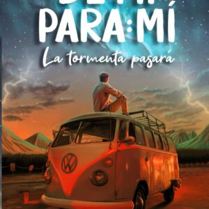 De Mí Para Mí, La Tormenta Pasará (Spanish Edition)