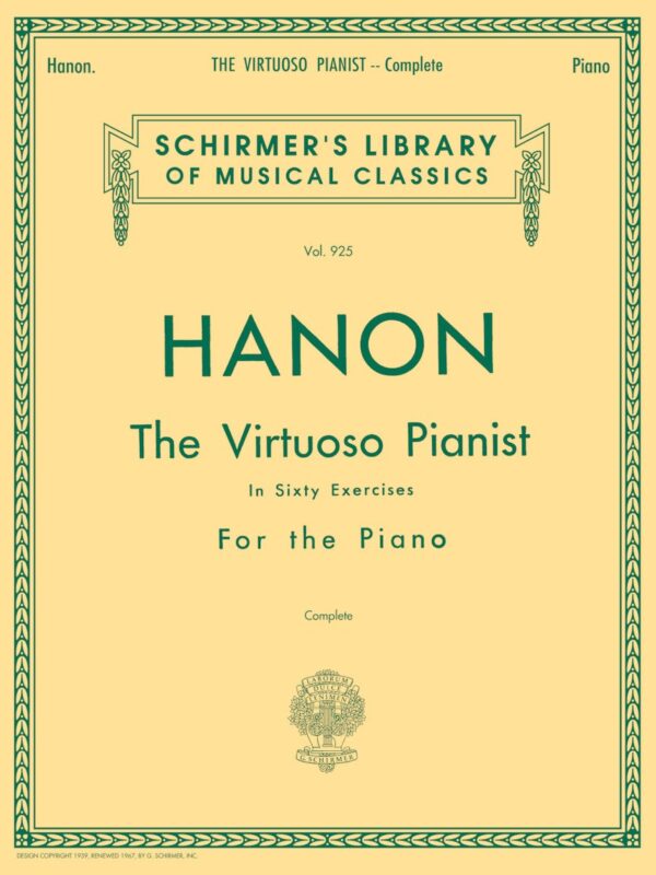 Hanon: The Virtuoso Pianist In Sixty Exercises For The Piano, Vol. 925, Complete (Schirmer's Library Of Musical Classics)