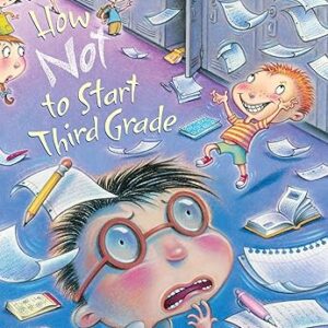 How Not to Start Third Grade (Step into Reading 4)