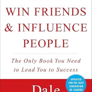 How to Win Friends & Influence People (Dale Carnegie Books)