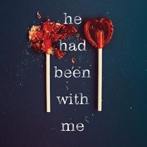 If He Had Been with Me