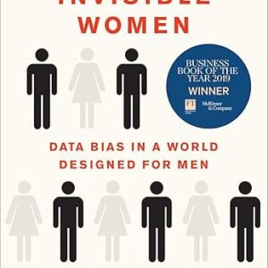 Invisible Women: Data Bias in a World Designed for Men