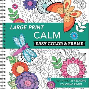 Large Print Easy Color & Frame - Calm (Stress Free Coloring Book)