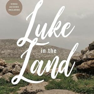 Luke in the Land - Bible Study Book with Video Access