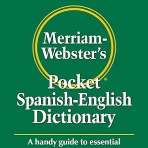 Merriam-Webster's Pocket Spanish-English Dictionary, Newest Edition, (Flexible Paperback) (Pocket Reference Library) (Multilingual, English and Spanish Edition)