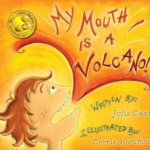 My Mouth Is A Volcano: A Picture Book About Interrupting