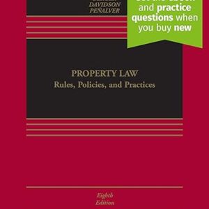 Property Law: Rules, Policies, and Practices [Connected eBook with Study Center] (Aspen Casebook) (Aspen Casebook Series)