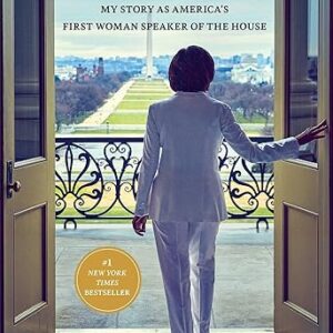 The Art of Power: My Story as America's First Woman Speaker of the House