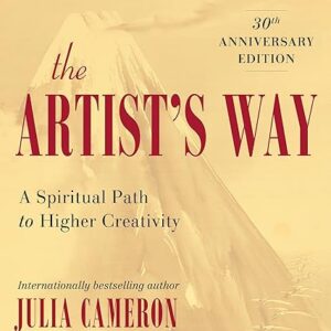 The Artist's Way: 30th Anniversary Edition