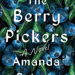 The Berry Pickers: A Novel