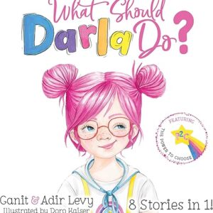 What Should Darla Do? Featuring the Power to Choose (The Power to Choose Series)