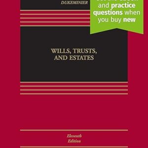 Wills, Trusts, and Estates, Eleventh Edition: [Connected eBook with Study Center] (Aspen Casebook) (Aspen Casebook Series)